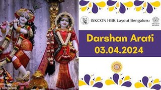 Darshan Arati || ISKCON Temple Bengaluru || 03.04.2924 ||