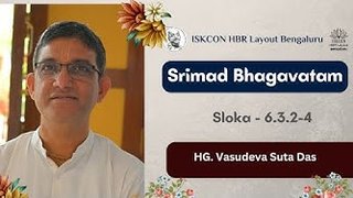 Srimad Bhagavatam SB 6.3.2-4 || HG Vasudeva Suta Das || ISKCON HBR Layout |