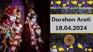 Darshan Arati || ISKCON Temple Bengaluru || 18.04.2024 ||