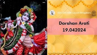 Darshan Arati || ISKCON HBR Layout Bengaluru || 19.04.2024 ||