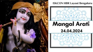 Mangal Arati || ISKCON HBR Layout Bengaluru || 24.04.2024 ||