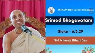 Sloka : 6.3.29 || HG Nikunja Bihari Das || ISKCON Temple Bengaluru || 29.04.2024 ||