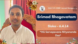 SB 6.4.14 || HG Sarvapavana Nityananda Das ||ISKCON Temple Bengaluru || 12.05.2024 ||