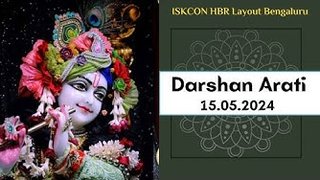 Darshan Arati || ISKCON Temple Bengaluru || 15.05.2024 ||