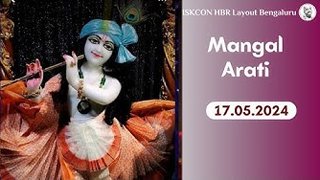 Mangal Arati || ISKCON Temple Bengaluru || 17.05.2024 ||