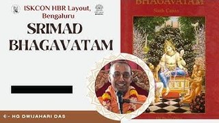 Sloka- 6.7.31-33 || HG Dwijahari Das || ISKCON HBR Layout Bengaluru ||