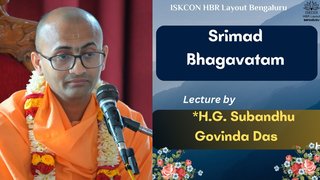 Sloka- 6.9.2-7 || HG Subandhu Govinda Das || ISKCON Temple Bengaluru ||